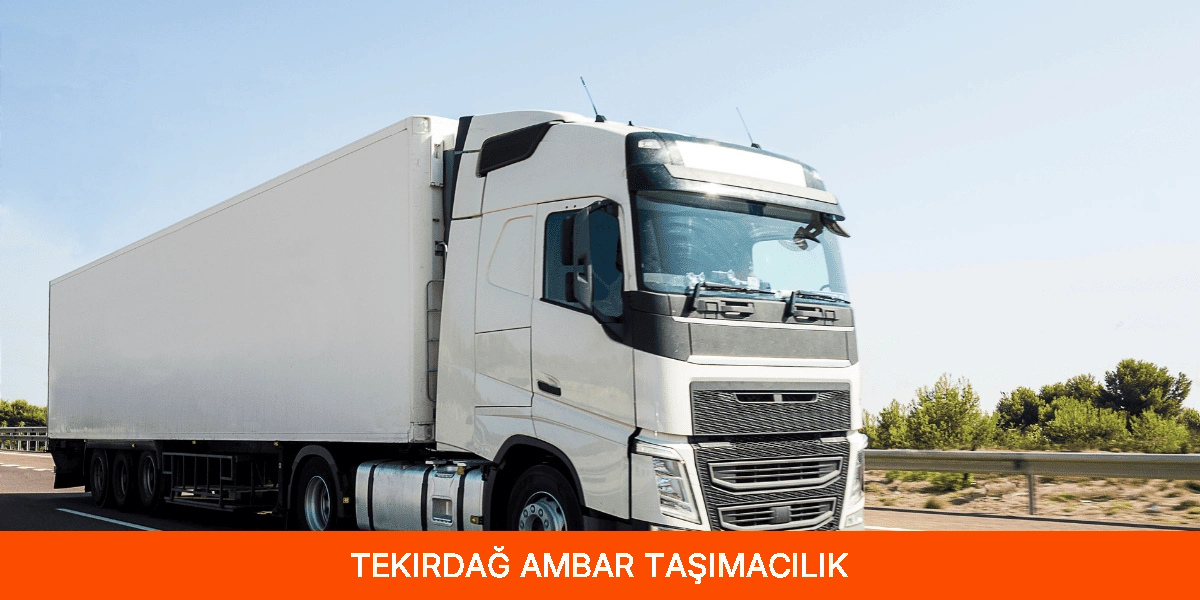 Tekirdağ Ambar Taşımacılık