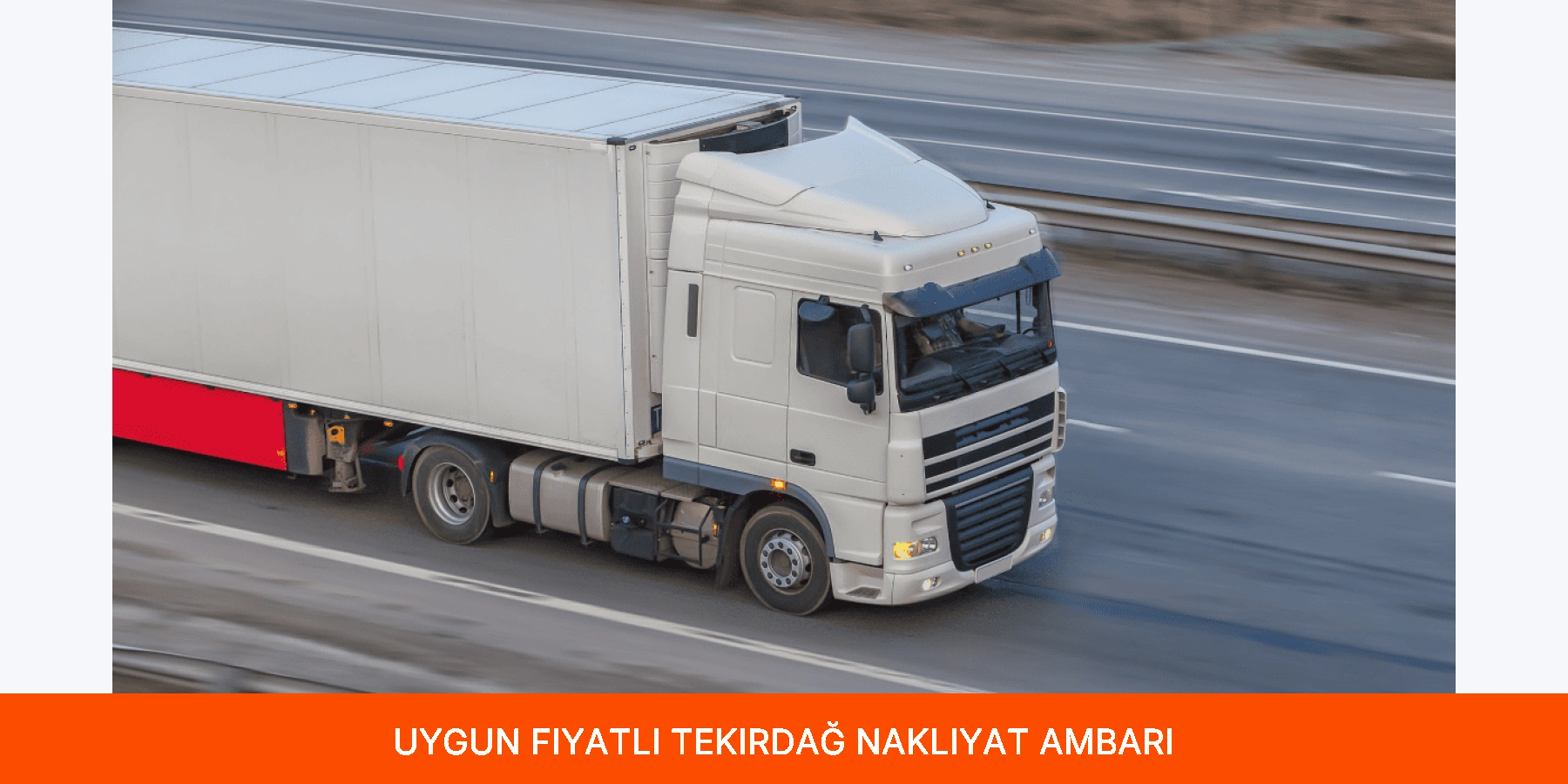 Uygun Fiyatlı Tekirdağ Nakliyat Ambarı
